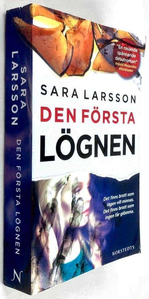 Sara Larsson : Den första lögnen