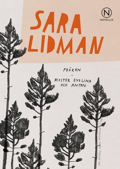 Sara Lidman : Fröken ; Moster Evelina och Anton