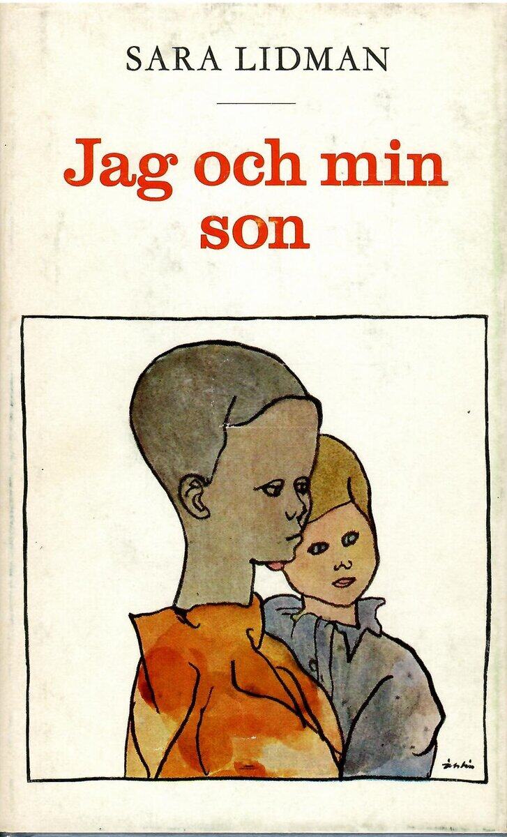 Sara Lidman : Jag och min son. Roman