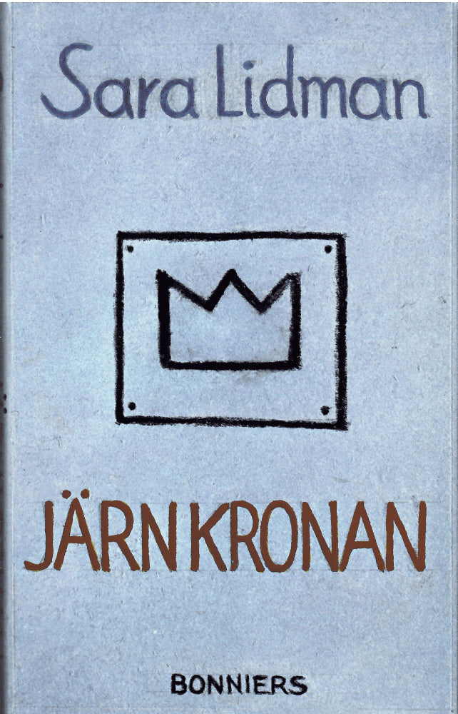 Sara Lidman : Järnkronan