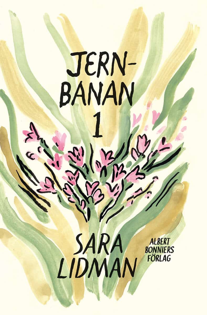 Sara Lidman : Jernbanan vol. 1, Din tjänare hör ; Vredens barn ; Nabots sten