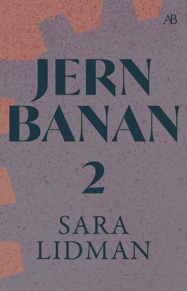 Sara Lidman : Jernbanan vol. 2, Den underbare mannen ; Järnkronan ; Lifsens rot ; Oskuldens minut