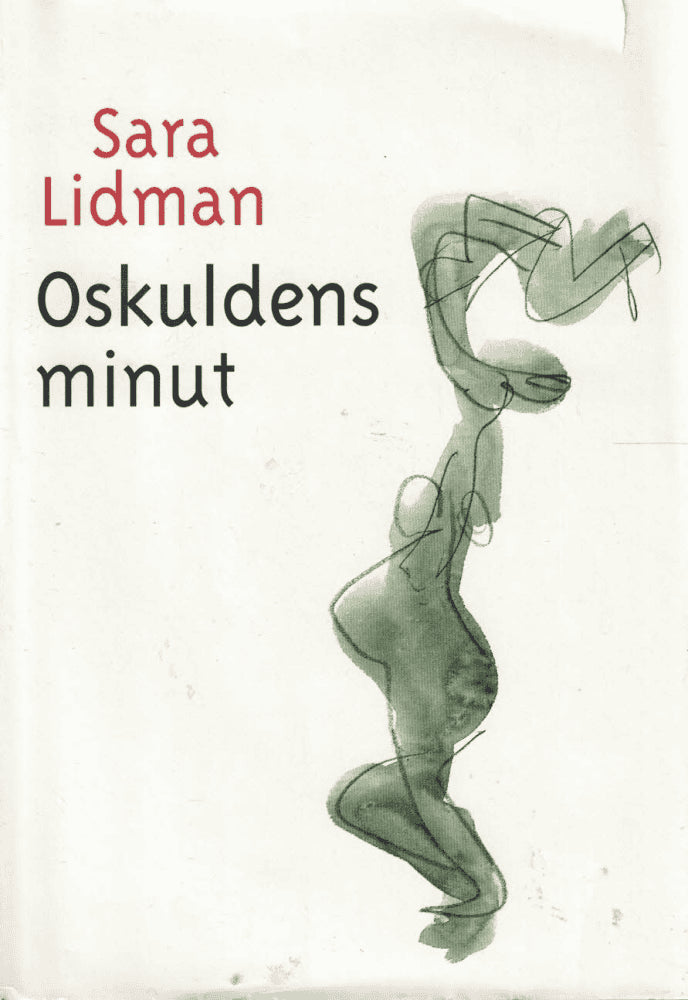 Sara Lidman : Oskuldens minut