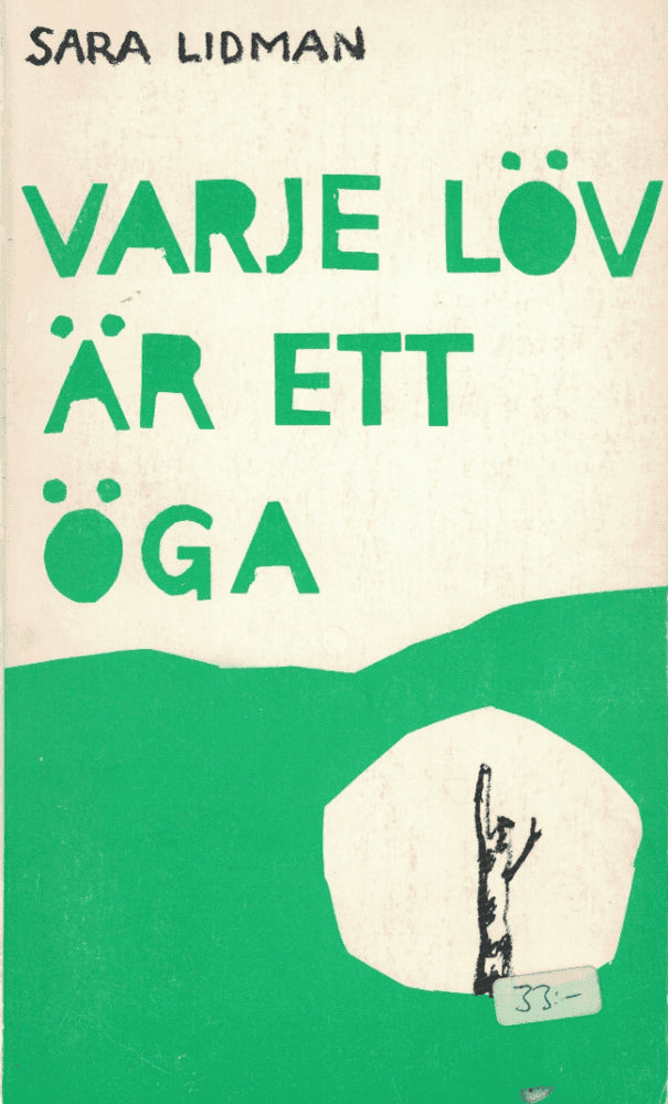 Sara Lidman : Varje löv är ett öga
