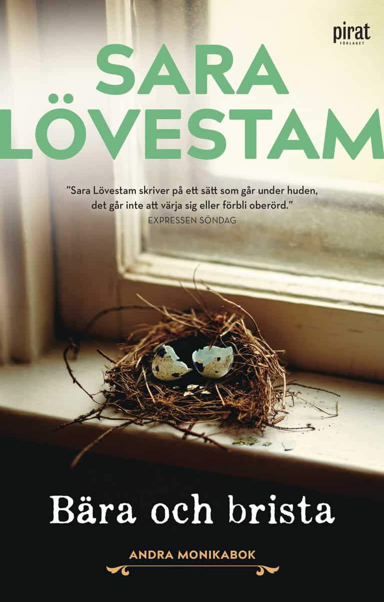 Sara Lövestam : Bära och brista