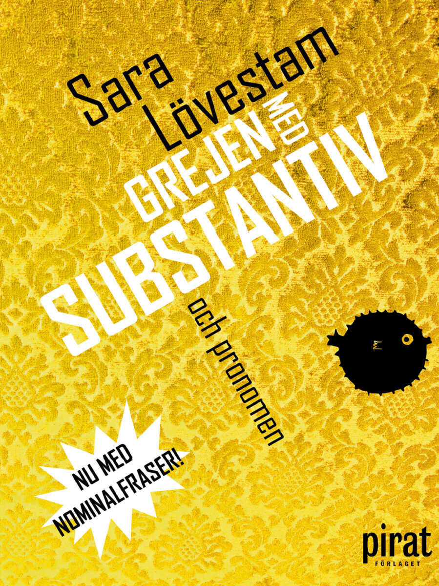 Sara Lövestam : Grejen med substantiv och pronomen