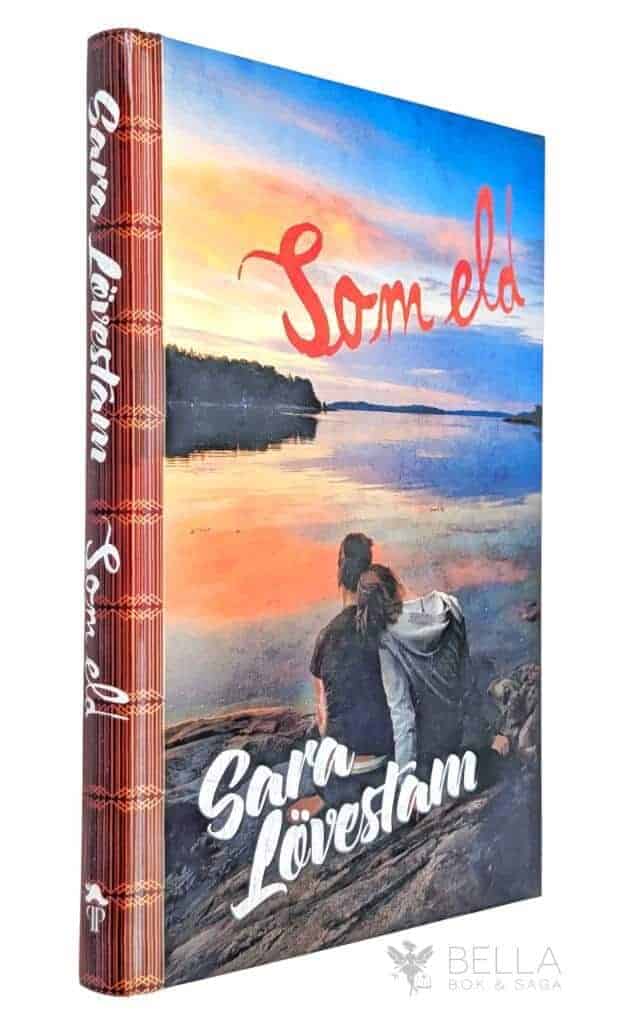 Sara Lövestam : Som eld