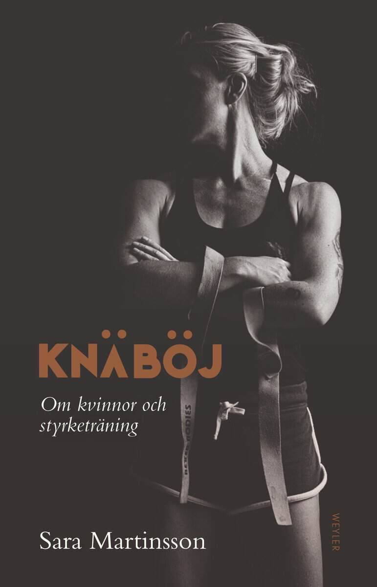 Sara Martinsson : Knäböj : om kvinnor och styrketräning