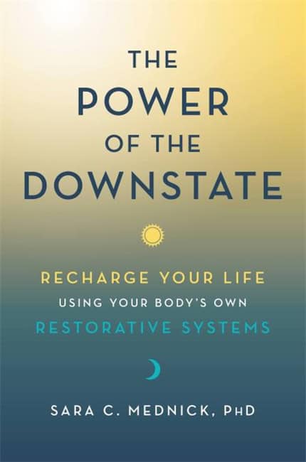 Sara Mednick : The Power of the Downstate