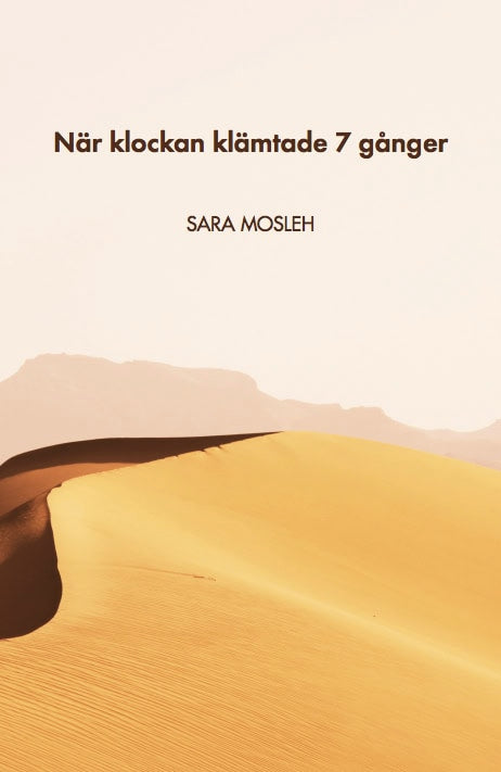 Sara Mosleh : När klockan klämtade 7 gånger