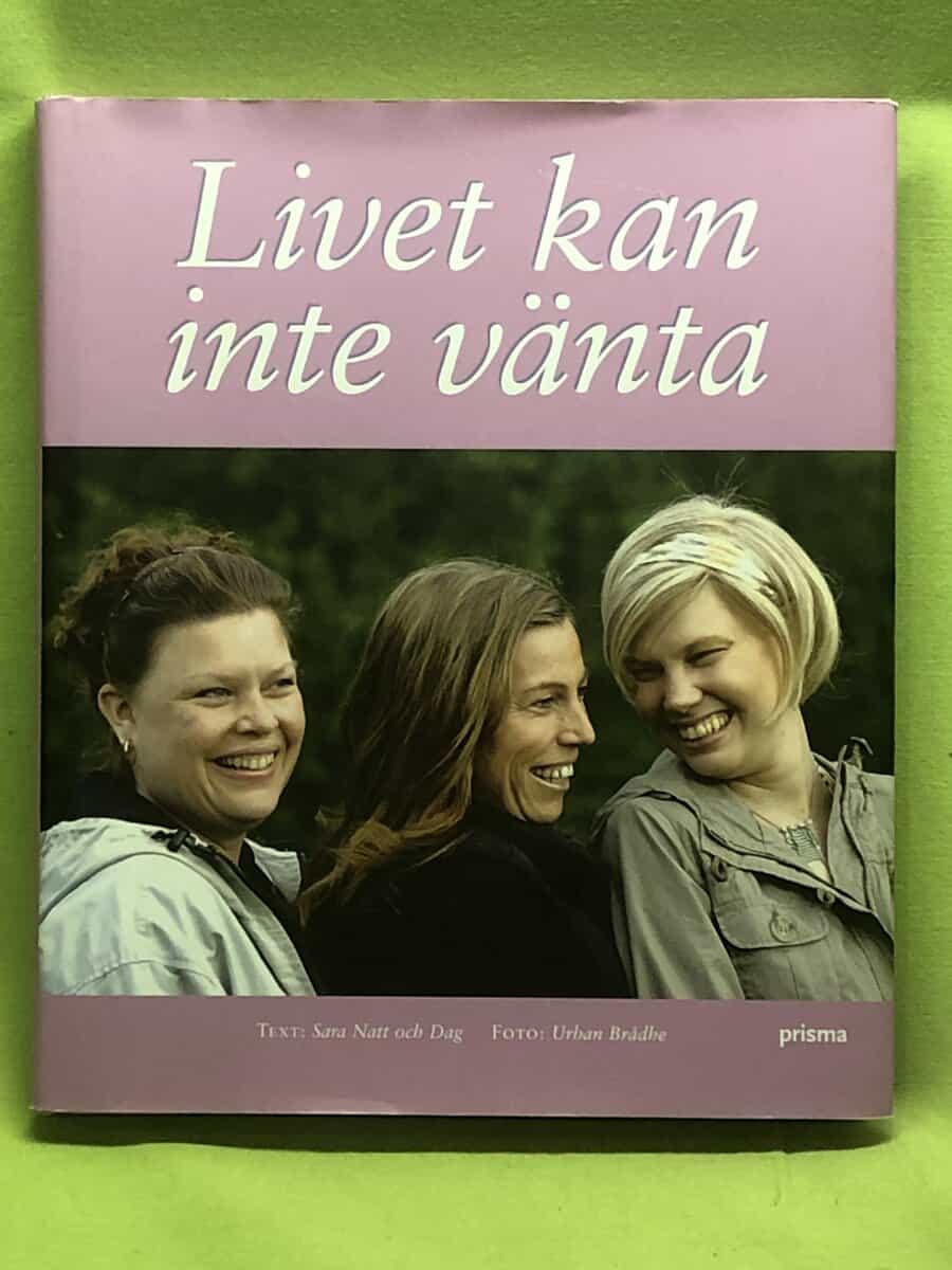 Sara Natt och Dag : Livet kan inte vänta