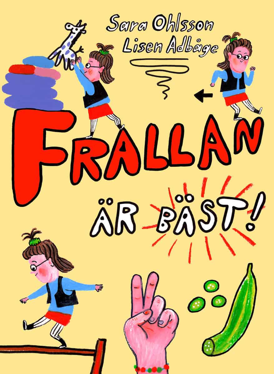 Sara Ohlsson : Frallan är bäst
