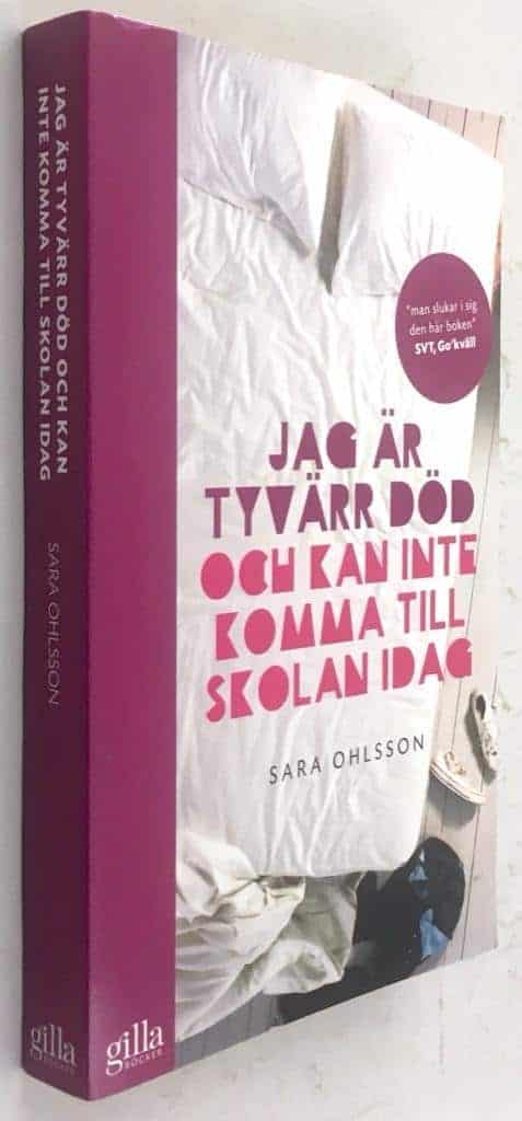 Sara Ohlsson : Jag är tyvärr död och kan inte komma till skolan idag