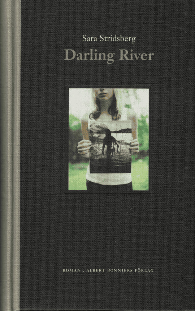 Sara Stridsberg : Darling river