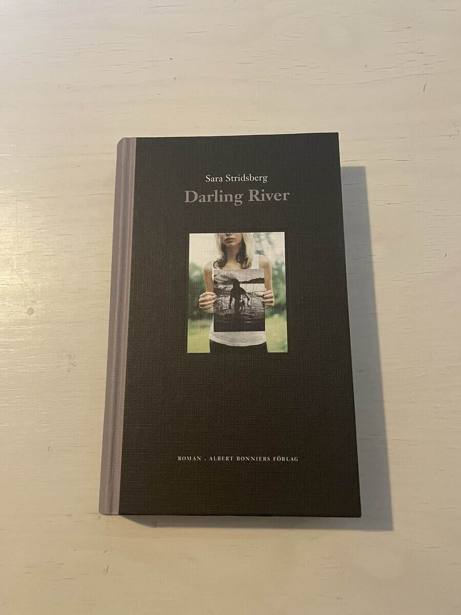 Sara Stridsberg : Darling river