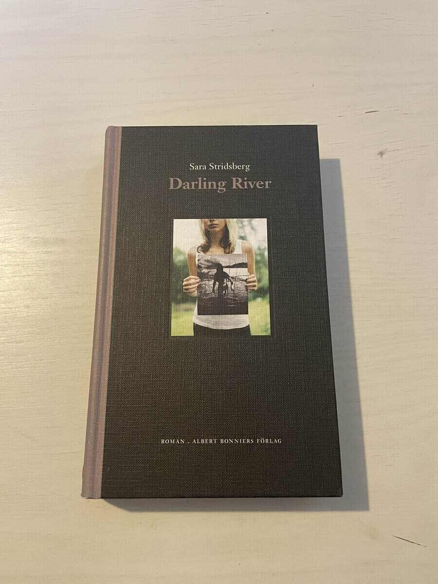 Sara Stridsberg : Darling river