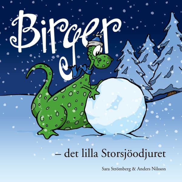 Sara Strömberg : Birger - det lilla Storsjöodjuret
