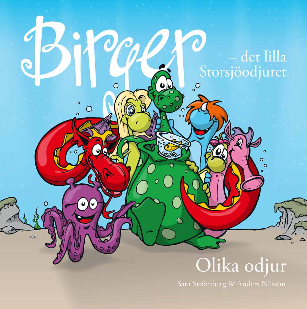 Sara Strömberg : Birger - det lilla Storsjöodjuret. Olika odjur