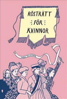 Sara Teleman : Rösträtt för kvinnor