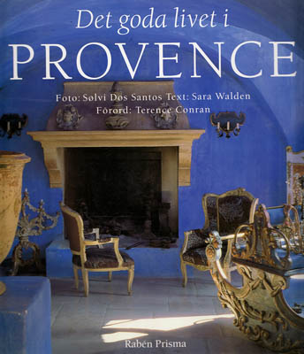 Sara Walden : Det goda livet i Provence