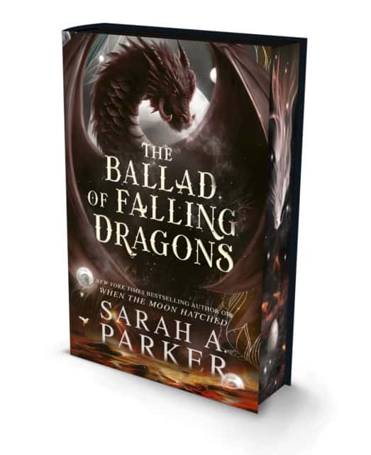 Sarah A. Parker : The Ballad of Falling Dragons