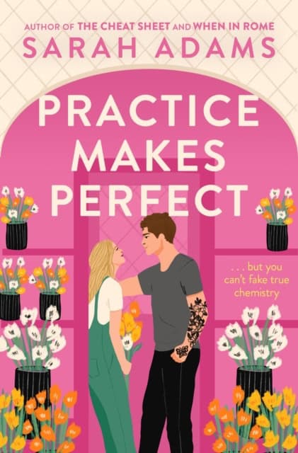Sarah Adams : Practice Makes Perfect