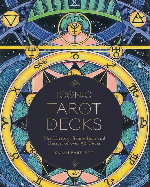 Sarah Bartlett : Iconic Tarot Decks
