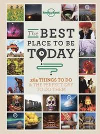 Sarah Baxter : The BEST place to be TODAY - 365 tings to do & the perfect day to do them
