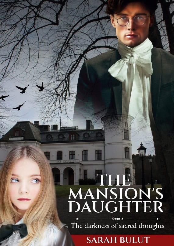 Sarah Bulut : The mansion´s daughter