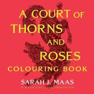 Sarah J. Maas : A Court of Thorns and Roses Colouring Book