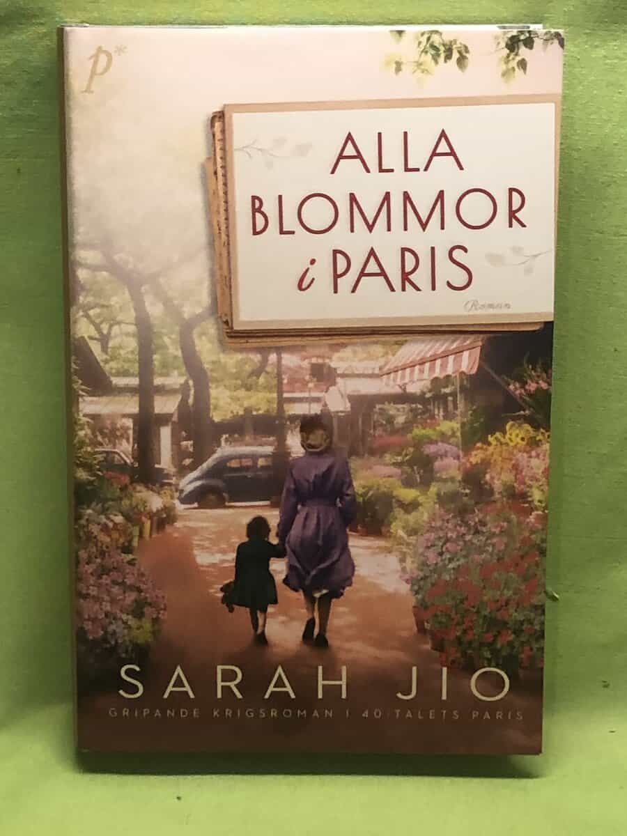 Sarah Jio : Alla blommor i Paris