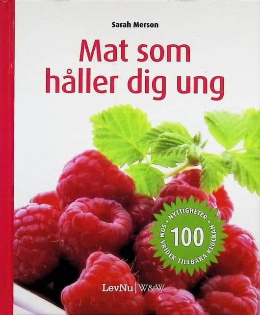 Sarah Merson : Mat som håller dig ung