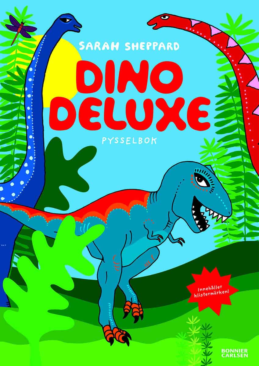 Sarah Sheppard : Dino deluxe : pysselbok med klistermärken