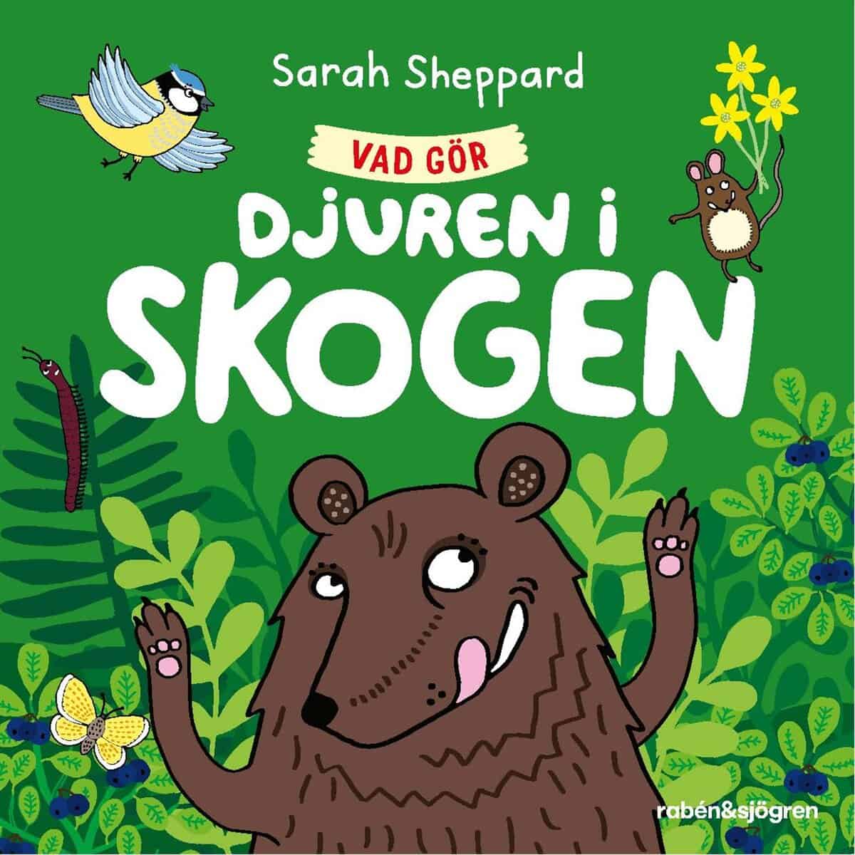 Sarah Sheppard : Vad gör djuren i skogen?