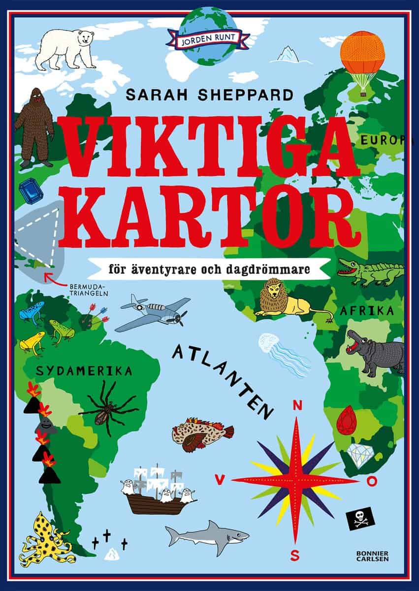 Sarah Sheppard : Viktiga kartor : för äventyrare och dagdrömmare