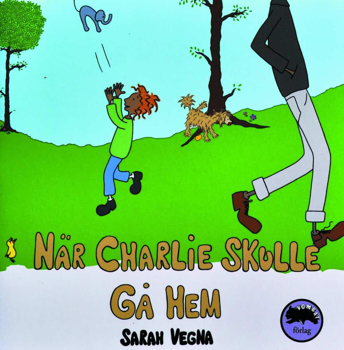 Sarah Vegna : När Charlie skulle gå hem