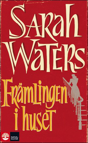Sarah Waters : Främlingen i huset