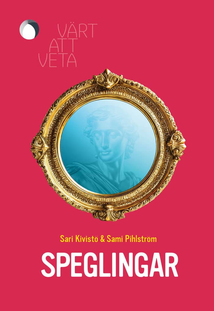 Kivistö, Sari; Pihlström, Sami : Speglingar