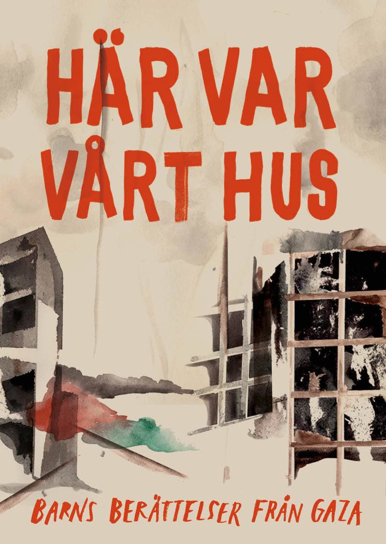 Sarsour, Amer ; Sarsour, Dima ; Mohamed, Jasim [red.] : Här var vårt hus