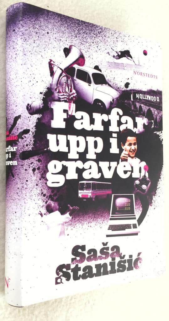 Sasa Stanisic : Farfar upp i graven