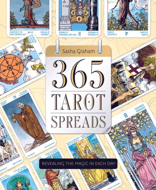 Sasha Graham : 365 tarot spreads - revealing the magic in each day