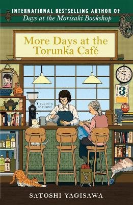 Satoshi Yagisawa : More Days at the Torunka Cafe