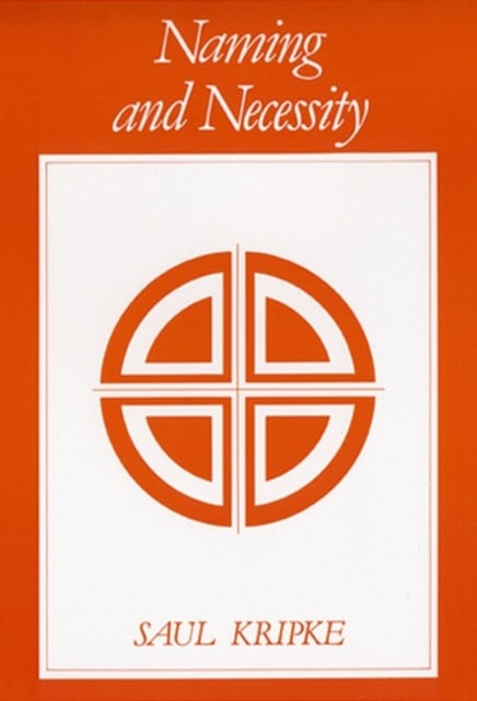 Saul A. Kripke : Naming and necessity