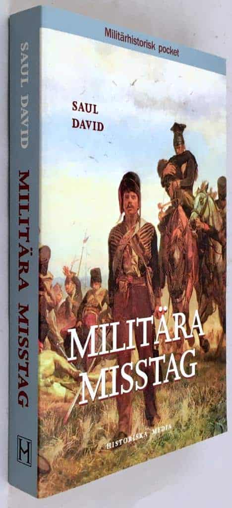 Saul David : Militära misstag