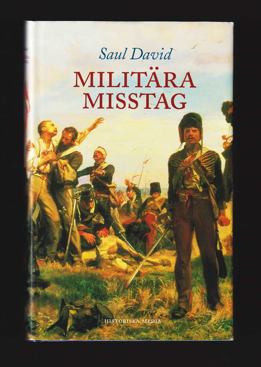 Saul David : Militära misstag