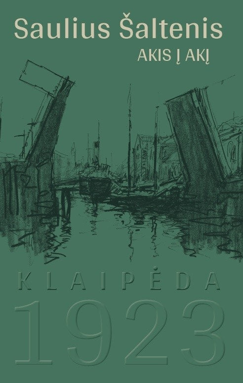 Saulius Šaltenis : Akis į akį. Klaipėda 1923
