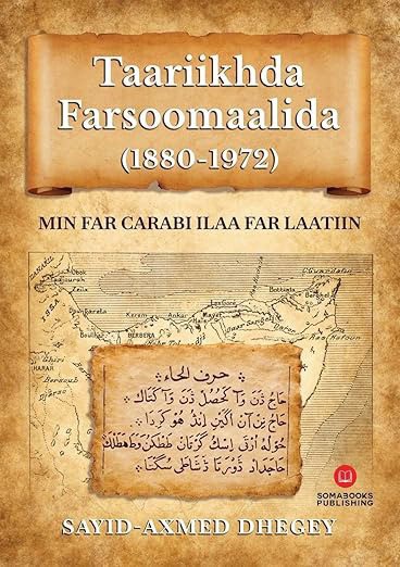 Sayid-Axmed Dhegey : Taariikhda farsoomaalida
