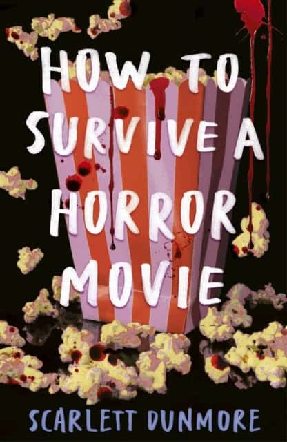 Scarlett Dunmore : How to Survive a Horror Movie