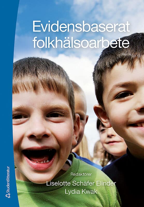 Schäfer Elinder, Liselotte ; Kwak, Lydia [red.] : Evidensbaserat folkhälsoarbete