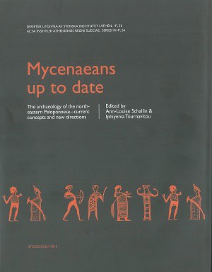 Schallin, Ann-Louise ; Tournavitou, Iphiyenia [red.] : Mycenaeans up to date